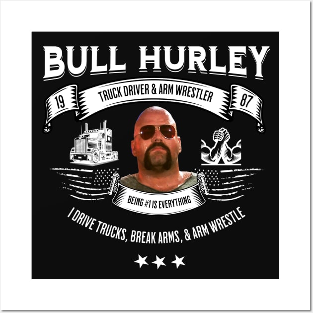 Bull Hurley - truck driver & arm wrestler Wall Art by BodinStreet